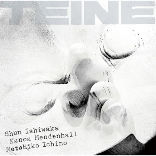 SHUN ISHIWAKA / MOTOHIKO ICHINO / KANOA MENDENHALL | Teine