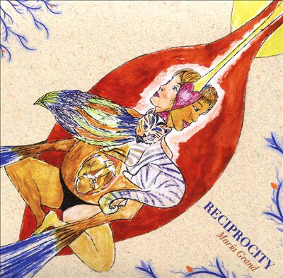 MARIA GRAND | Reciprocity